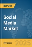 Social Media Market Report 2025- Product Image