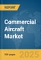 Commercial Aircraft Market Report 2025 - Product Image