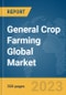 General Crop Farming Global Market Report 2024 - Product Thumbnail Image