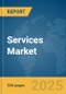 Services Market Report 2025 - Product Image