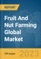 Fruit And Nut Farming Global Market Report 2024 - Product Thumbnail Image