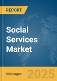 Social Services Market Report 2025- Product Image