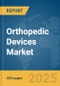 Orthopedic Devices Market Report 2025 - Product Thumbnail Image