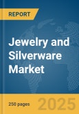 Jewelry and Silverware Market Report 2025- Product Image