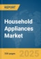 Household Appliances Market Report 2025 - Product Thumbnail Image