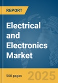 Electrical and Electronics Market Report 2025- Product Image