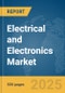 Electrical and Electronics Market Report 2025 - Product Image