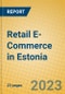 Retail E-Commerce in Estonia - Product Thumbnail Image