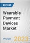 Wearable Payment Devices Market by Device Type, Technology, Application: Global Opportunity Analysis and Industry Forecast, 2021-2031 - Product Thumbnail Image
