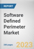 Software Defined Perimeter Market by Connectivity, Deployment Mode, Organization Size, User Type: Global Opportunity Analysis and Industry Forecast, 2021-2031- Product Image