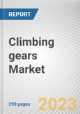 Climbing gears Market by Type, End-use, Distribution Channel: Global Opportunity Analysis and Industry Forecast, 2021-2031- Product Image