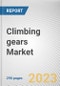 Climbing gears Market by Type, End-use, Distribution Channel: Global Opportunity Analysis and Industry Forecast, 2021-2031 - Product Thumbnail Image