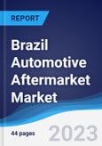 Brazil Automotive Aftermarket Market Summary, Competitive Analysis and Forecast to 2027- Product Image