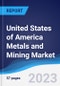 United States of America (USA) Metals and Mining Market Summary, Competitive Analysis and Forecast to 2027 - Product Thumbnail Image