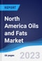 North America Oils and Fats Market Summary, Competitive Analysis and Forecast to 2027 - Product Thumbnail Image