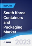 South Korea Containers and Packaging Market Summary, Competitive Analysis and Forecast to 2027- Product Image