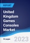 United Kingdom (UK) Games Consoles Market Summary, Competitive Analysis and Forecast to 2027 - Product Thumbnail Image