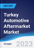 Turkey Automotive Aftermarket Market Summary, Competitive Analysis and Forecast to 2027- Product Image