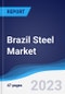 Brazil Steel Market Summary, Competitive Analysis and Forecast to 2026 - Product Thumbnail Image