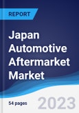 Japan Automotive Aftermarket Market Summary, Competitive Analysis and Forecast to 2027- Product Image