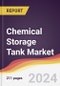 Chemical Storage Tank Market: Trends, Opportunities and Competitive Analysis [2024-2030] - Product Image