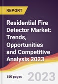 Residential Fire Detector Market: Trends, Opportunities and Competitive Analysis 2023-2028- Product Image