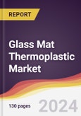 Glass Mat Thermoplastic Market: Trends, Opportunities and Competitive Analysis [2024-2030]- Product Image