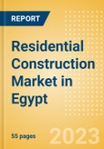 Residential Construction Market in Egypt - Market Size and Forecasts to 2026- Product Image