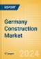 Germany Construction Market Size, Trends, and Forecasts by Sector - Commercial, Industrial, Infrastructure, Energy and Utilities, Institutional and Residential Market Analysis, 2024-2028 - Product Image