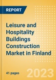 Leisure and Hospitality Buildings Construction Market in Finland - Market Size and Forecasts to 2026 (including New Construction, Repair and Maintenance, Refurbishment and Demolition and Materials, Equipment and Services costs)- Product Image