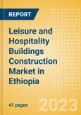 Leisure and Hospitality Buildings Construction Market in Ethiopia - Market Size and Forecasts to 2026 (including New Construction, Repair and Maintenance, Refurbishment and Demolition and Materials, Equipment and Services costs)- Product Image