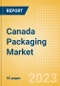Canada Packaging Market Size, Analyzing Key Pack Material (Pack Type, Closure Material and Type, Primary Outer Material and Type), Innovations and Forecast, 2022-2027 - Product Thumbnail Image