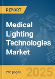 Medical Lighting Technologies Market Report 2025- Product Image