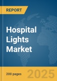 Hospital Lights Market Report 2025- Product Image