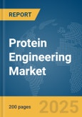 Protein Engineering Market Report 2025- Product Image