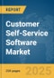 Customer Self-Service Software Market Report 2025 - Product Thumbnail Image