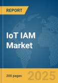 IoT IAM Market Report 2025- Product Image