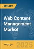 Web Content Management Market Report 2025- Product Image