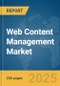 Web Content Management Market Report 2025 - Product Thumbnail Image