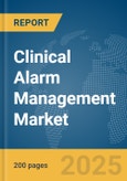 Clinical Alarm Management Market Report 2025- Product Image