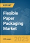 Flexible Paper Packaging Market Report 2025 - Product Image