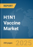 H1N1 Vaccine Market Report 2025- Product Image