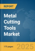 Metal Cutting Tools Market Report 2025- Product Image