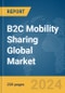 B2C Mobility Sharing Global Market Report 2024 - Product Image