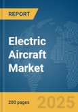 Electric Aircraft Market Report 2025- Product Image