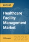 Healthcare Facility Management Market Report 2025 - Product Image