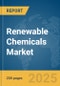 Renewable Chemicals Market Report 2025 - Product Thumbnail Image