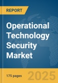 Operational Technology (OT) Security Market Report 2025- Product Image