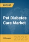 Pet Diabetes Care Market Report 2025 - Product Thumbnail Image