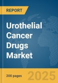 Urothelial Cancer Drugs Market Report 2025- Product Image